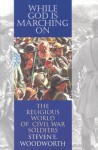 While God Is Marching on: The Religious World of Civil War Soldiers - Herman Hattaway