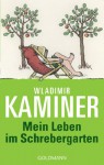 Mein Leben im Schrebergarten - Wladimir Kaminer, Vitali P. Konstantinov