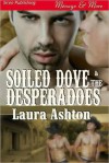 Soiled Dove and the Desperadoes - Laura Ashton