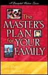 The Master's Plan for Your Family - Jim Dyet, Jim Russell