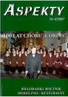 Aspekty nr 4/2007. Biłgorajski rocznik społeczno - kulturalny - Jerzy Markiewicz, Jacek Żybura, Ewa Bordzań, Piotr Kupczak, Stanisław Mazur, Jan Marian Obszyński, Jolanta Paprocka - Kiełbasa, Genowefa Wójtowicz, Wiktoria Klechowa, Marek J. Szubiak, Dorota Skakuj, Andrzej Wrzos, Bernadeta Micyk, Stefania Michalska, Bożena Kukułowicz