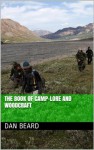 The Book of Camp-Lore and Woodcraft - Dan Beard