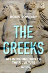 The Greeks: An Introduction to Their Culture (Peoples of the Ancient World) - Robin Sowerby