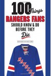 100 Things Rangers Fans Should Know & Do Before They Die (100 Things...Fans Should Know) - Adam Raider, Russ Cohen