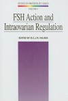 FSH Action and Intraovarian Regulation - Bart C.J.M. Fauser