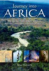 Journey Into Africa: The Life and Death of Keith Johnston, Scottish Cartographer and Explorer - James McCarthy