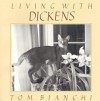 Living with Dickens - Tom Bianchi