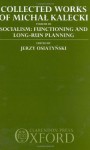 Collected Works of Michal Kalecki: Volume III: Socialism: Functioning and Long-Run Planning - Michał Kalecki