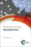 Nanodiamond - Oliver A. Williams, Paul O'Brien, Ralph Nuzzo, João Rocha, Amanda Barnard, Alexander Ya. Vul, Anke Krueger, Sebastian Osswald, Olga Levinson, Katherine Holt, Dean Ho, Chia-Laing Cheng, Richard Jackman, Jean-Charles Arnault, Roland Haubner, Masataka Hasegawa, Alexander Kr