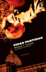 Vidas Partidas - William C. Gordon, Gabriel Zide Neto