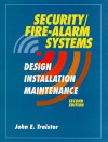 Security/Fire-Alarm Systems: Design, Installation, Maintenance - John E. Traister