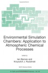 Environmental Simulation Chambers: Application to Atmospheric Chemical Processes (Nato Science Series: IV:) - Ian Barnes, Krzysztof J. Rudzinski