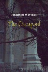 The Occupant - Josephine M. Wilson