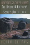 Harvesting Pa Chay's Wheat: The Hmong & America's Secret War in Laos - Keith Quincy