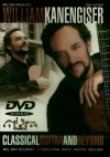 William Kanengiser: Classical Guitar & Beyond - William Kanengiser