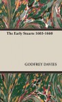 The Early Stuarts 1603-1660 - Godfrey Davies