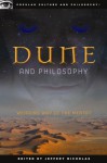 Dune and Philosophy: Weirding Way of the Mentat (Popular Culture and Philosophy) - Jeffery Nicholas