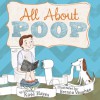 All About Poop - Kate Hayes, Marlo Garnsworthy, Brenna Vaughan