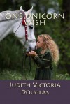 One Unicorn Wish - Judith-Victoria Douglas