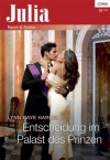 Entscheidung im Palast des Prinzen (German Edition) - Lynn Raye Harris