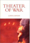 Theater Of War - Lewis H. Lapham