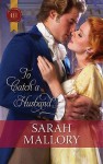 To Catch a Husband… - Sarah Mallory, Melinda Hammond