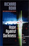 Hope Against Darkness: The Transforming Vision of Saint Francis in an Age of Anxiety - Richard Rohr, John Bookser Feister