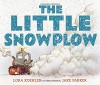 The Little Snowplow - Lora Koehler, Jake Parker