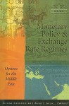 Monetary Policy and Exchange Rate Regimes: Options for the Middle East - Eliana Cardoso, Ahmed Galal