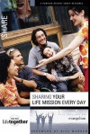 Sharing Your Life Mission Every Day - Brett Eastman, Todd Wendorff, Dee Eastman