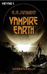 Verräterblut (Vampire Earth #5) - E.E. Knight