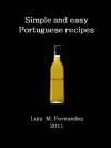 Simple and Easy Portuguese Recipes - Luis M. Fernandes