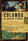 Colombo: As Quatro Viagens - Laurence Bergreen, Débora Landsberg, Michel Teixeira