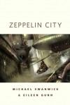 Zeppelin City - Michael Swanwick, Eileen Gunn