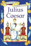 Julius Caesar (Famous People, Famous Lives) - Emma Fischel, Lesley Bisseker