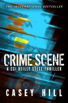 Crime Scene - CSI Reilly Steel Prequel - Casey Hill