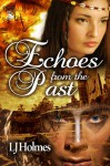 Echoes From The Past - L.J. Holmes