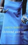 Ochtend aan zee - Anita Shreve