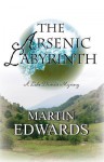 The Arsenic Labyrinth - Martin Edwards