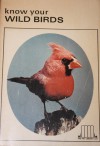 Know Your Wild Birds - Earl Schneider