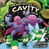 Your Body Battles a Cavity - Vicki Cobb, Dennis Kunkel, Andrew N. Harris