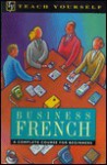 Business French: A Complete Course for Beginners - Passport Books