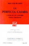 La Perfecta Casada. Cantar de los Cantares. Poesías Originales. (Sepan Cuantos, #145) - Luis de León