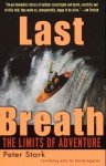 Last Breath: The Limits of Adventure - Peter Stark