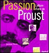 Passion Proust: L'album d'une vie - Jérôme Picon