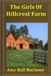 The Girls of Hillcrest Farm - Amy Bell Marlowe