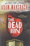 The Dead Run: A Novel - Adam Mansbach