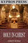 Holy in Christ - Andrew Murray