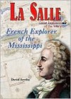 La Salle: French Explorer of the Mississippi - David Aretha