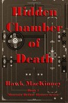 Hidden Chamber of Death: Moccasin Hollow Mystery Series - Hawk MacKinney